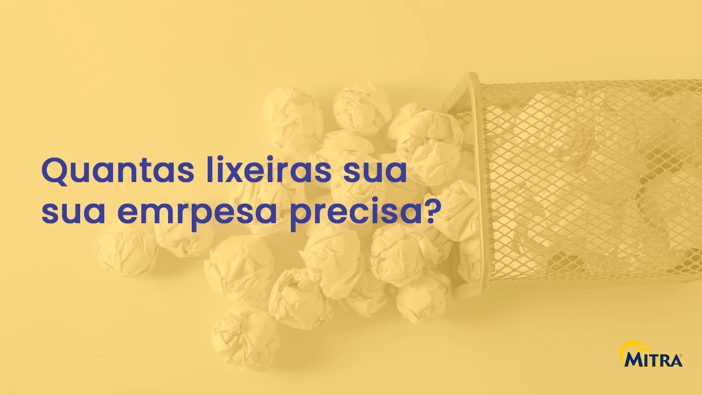 Quantas lixeiras sua empresa precisa ter?